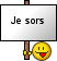 Je sors :je_sors: